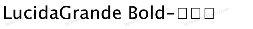 LucidaGrande Bold字体转换 LucidaGrande Bold字体转换